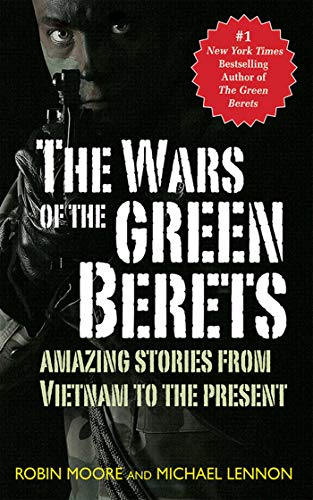 cover image The Wars of the Green Berets: Amazing Stories from Vietnam to the Present