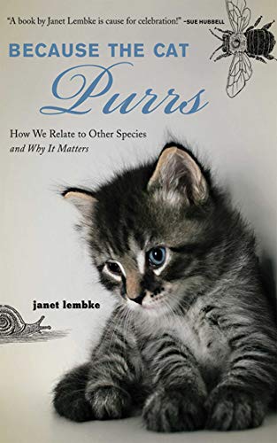 cover image Because the Cat Purrs: How We Relate to Other Species and Why It Matters