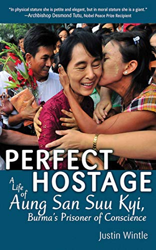 cover image Perfect Hostage: A Life of Aung San Suu Kyi, Burma's Prisoner of Conscience