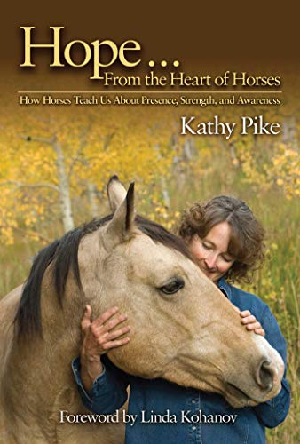 cover image Hope from the Heart of Horses: How Horses Teach Us about Presence, Strength, and Awareness