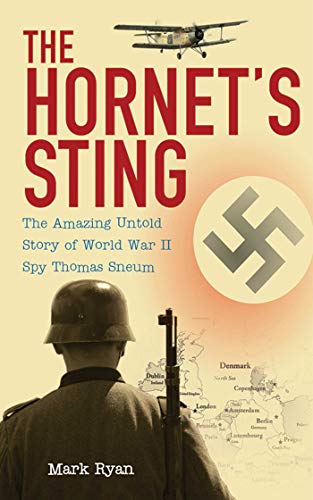 cover image The Hornet's Sting: The Amazing Untold Story of World War II Spy Thomas Sneum