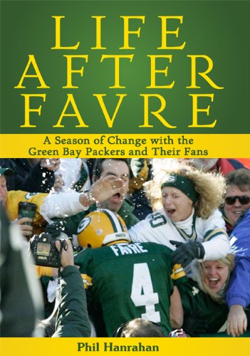 cover image Life After Favre: A Season of Change with the Green Bay Packers and Their Fans