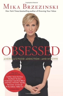 Obsessed: America's Food Addiction and My Own