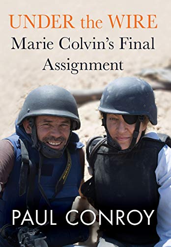 cover image Under the Wire: Marie Colvin's Final Assignment