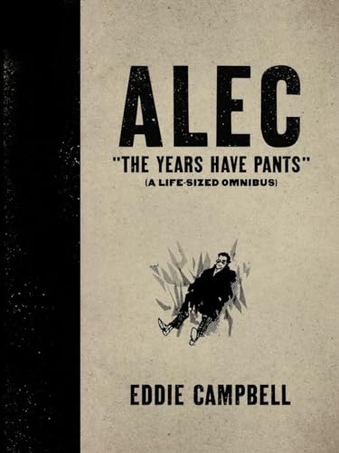 cover image Alec: The Years Have Pants (A Life-Sized Omnibus)