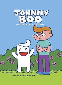 Johnny Boo and the Mean Little Boy