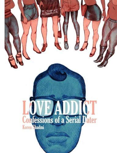 cover image Love Addict: Confessions of a Serial Dater
