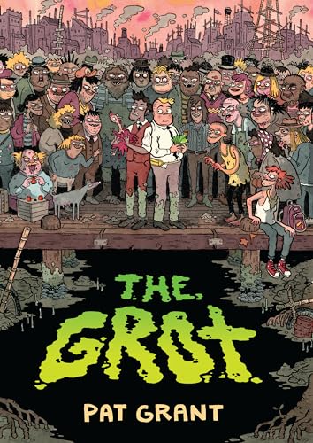 cover image The Grot: The Story of the Swamp City Grifters, Book One