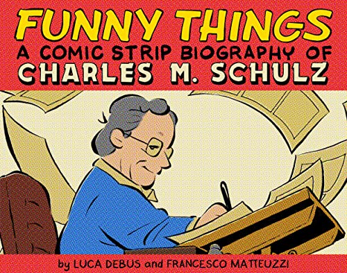cover image Funny Things: A Comic Strip Biography of Charles M. Schulz