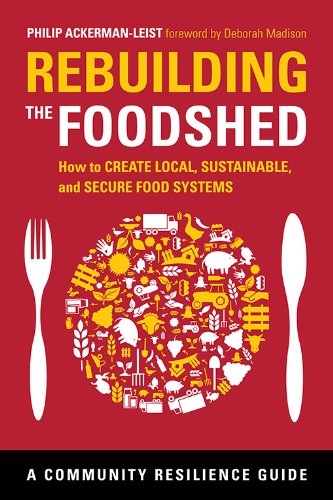 cover image Rebuilding the Foodshed: How to Create Local, Sustainable, and Secure Food Systems