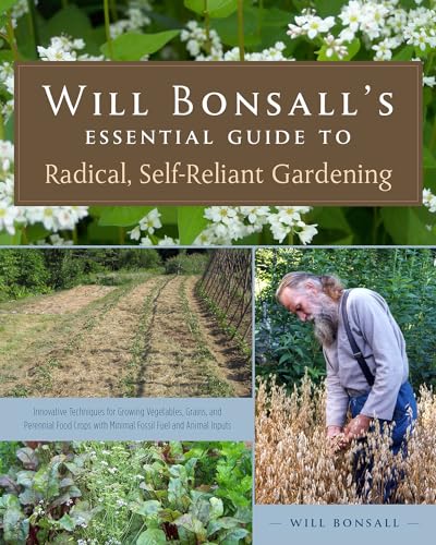 cover image Will Bonsall’s Essential Guide to Radical, Self-Reliant Gardening