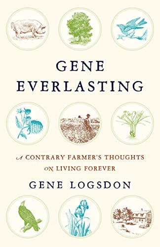 cover image Gene Everlasting: A Contrary Farmer’s Thoughts on Living Forever