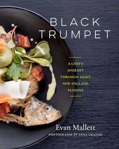 cover image Black Trumpet: A Chef’s Journey Through Eight New England Seasons