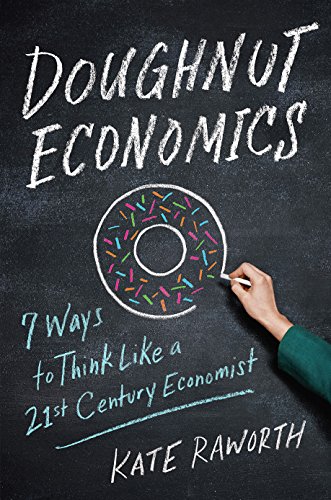 cover image Doughnut Economics: 7 Ways to Think Like a 21st-Century Economist