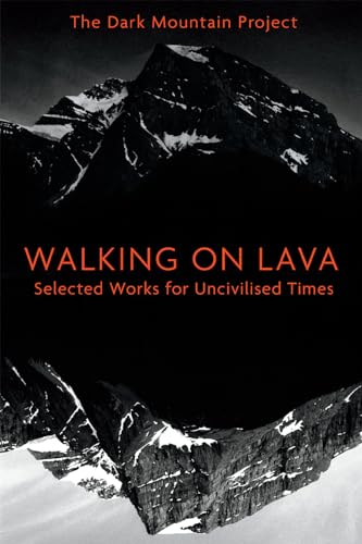 cover image Walking on Lava: Selected Works for Uncivilised Times