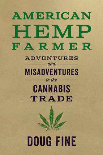 cover image American Hemp Farmer: Adventures and Misadventures in the Cannabis Trade