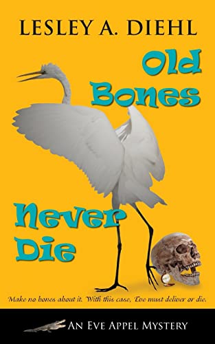 cover image Old Bones Never Die: An Eve Appel Mystery