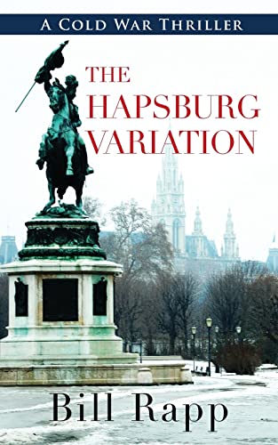 cover image The Hapsburg Variation: A Cold War Thriller