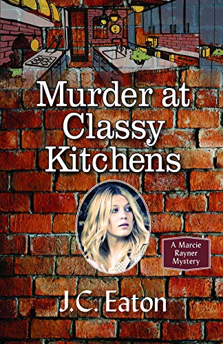 cover image Murder at Classy Kitchens: A Marcie Rayner Mystery