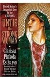 cover image Untie the Strong Woman: Blessed Mother’s Immaculate Love for the Wild Soul