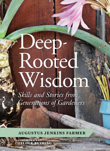 cover image Deep-Rooted Wisdom: Skills and Stories from Generations of Gardeners