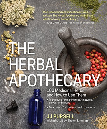 cover image The Herbal Apothecary: 100 Medicinal Herbs and How to Use Them
