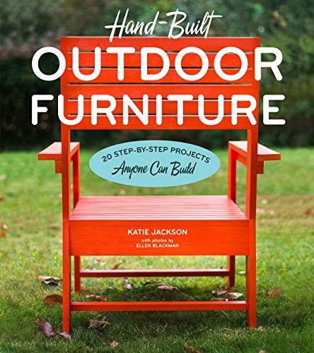 cover image Hand-Built Outdoor Furniture: 20 Step-By-Step Projects Anyone Can Build