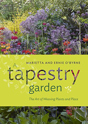 cover image A Tapestry Garden: The Art of Weaving Plants and Place
