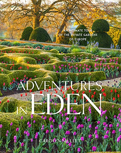 cover image Adventures in Eden: An Intimate Tour of the Private Gardens of Europe