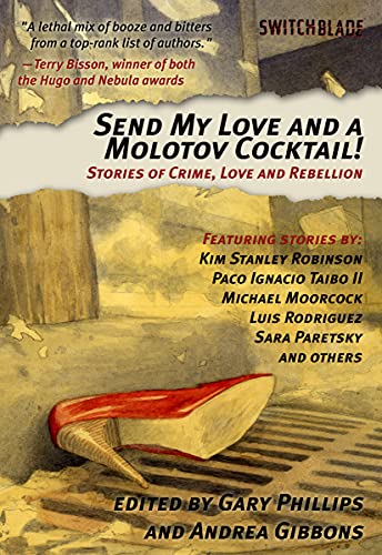 cover image Send My Love and a Molotov Cocktail! Stories of Crime, Love and Rebellion