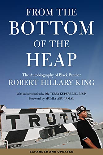cover image From the Bottom of the Heap: The Autobiography of Black Panther Robert Hillary King