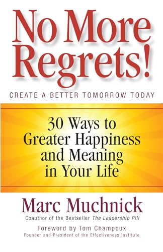 cover image No More Regrets!: 30 Ways to Greater Happiness and Meaning in Your Life