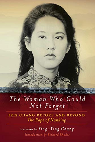 cover image The Woman Who Could Not Forget: Iris Chang Before and Beyond The Rape of Nanking