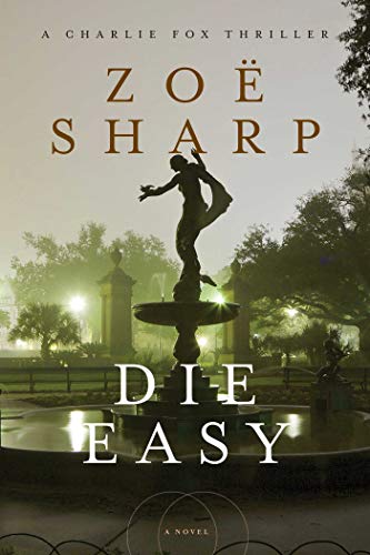 cover image Die Easy: A Charlie Fox Thriller