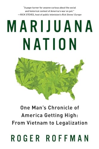 cover image Marijuana Nation: One Man’s Chronicle of America Getting High: From Vietnam to Legalization