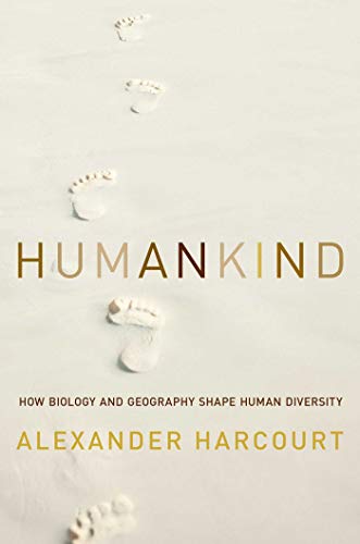cover image Humankind: How Biology and Geography Shape Human Diversity