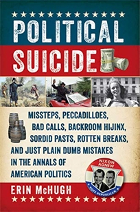 Political Suicide: Missteps