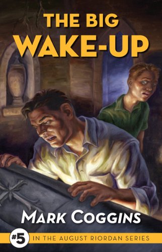 cover image The Big Wake-Up: #5 in the August Riordan Series