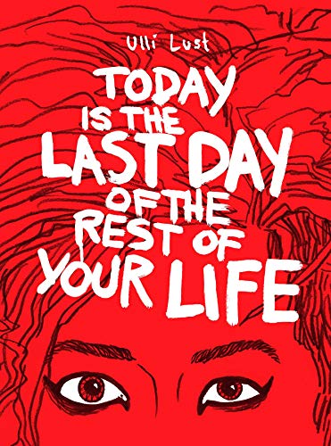 cover image Today is the Last Day of the Rest of Your Life