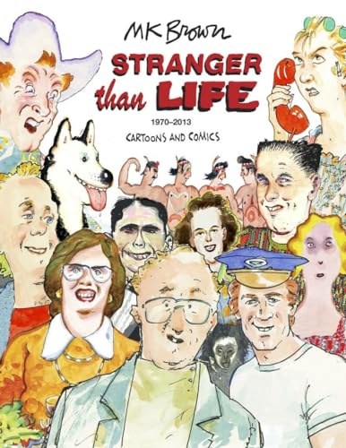 cover image Stranger Than Life: Cartoons and Comics 1970–2013
