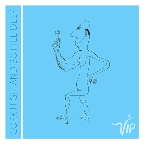 cover image Cork High and Bottle Deep