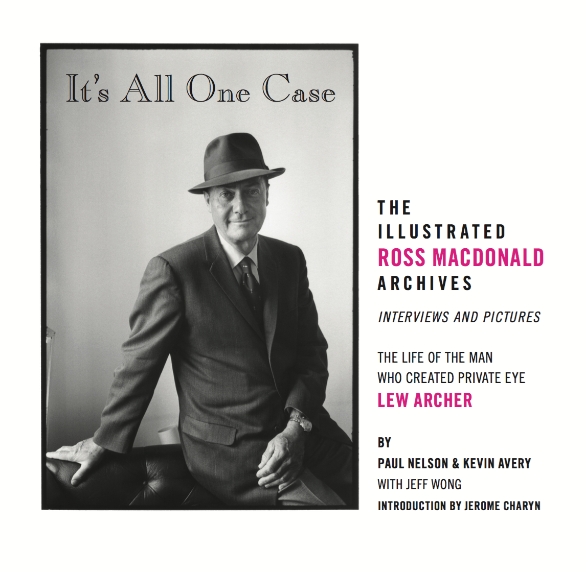 cover image It’s All One Case: The Illustrated Ross Macdonald Archives