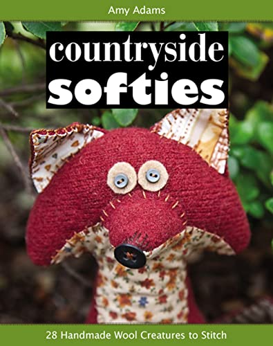 cover image Countryside Softies: 28 Handmade Wool Creatures to Stitch
