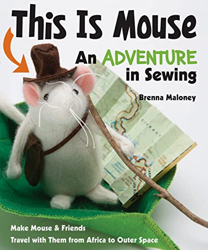 cover image This is Mouse: An Adventure in Sewing