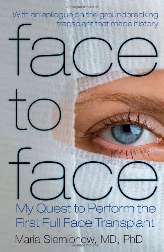 cover image Face to Face: My Quest to Perform the First Full Face Transplant
