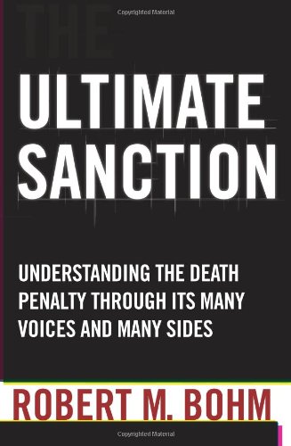 cover image The Ultimate Sanction: Understanding the Death Penalty Through Its Many Voices and Many Sides