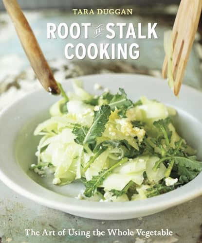 cover image Root-to-Stalk Cooking: The Art of Using the Whole Vegetable