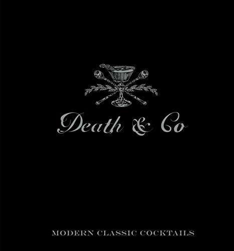 cover image Death & Co: Modern Classic Cocktails