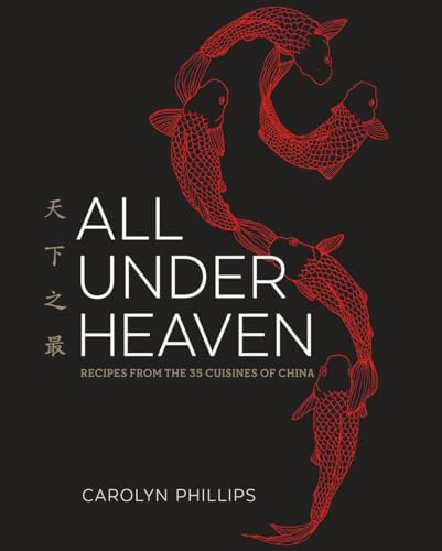 cover image All Under Heaven: Recipes from the 35 Cuisines of China