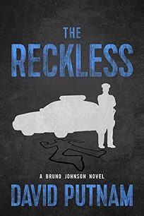 The Reckless: A Bruno Johnson Novel